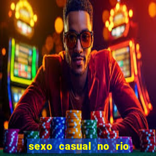 sexo casual no rio de janeiro